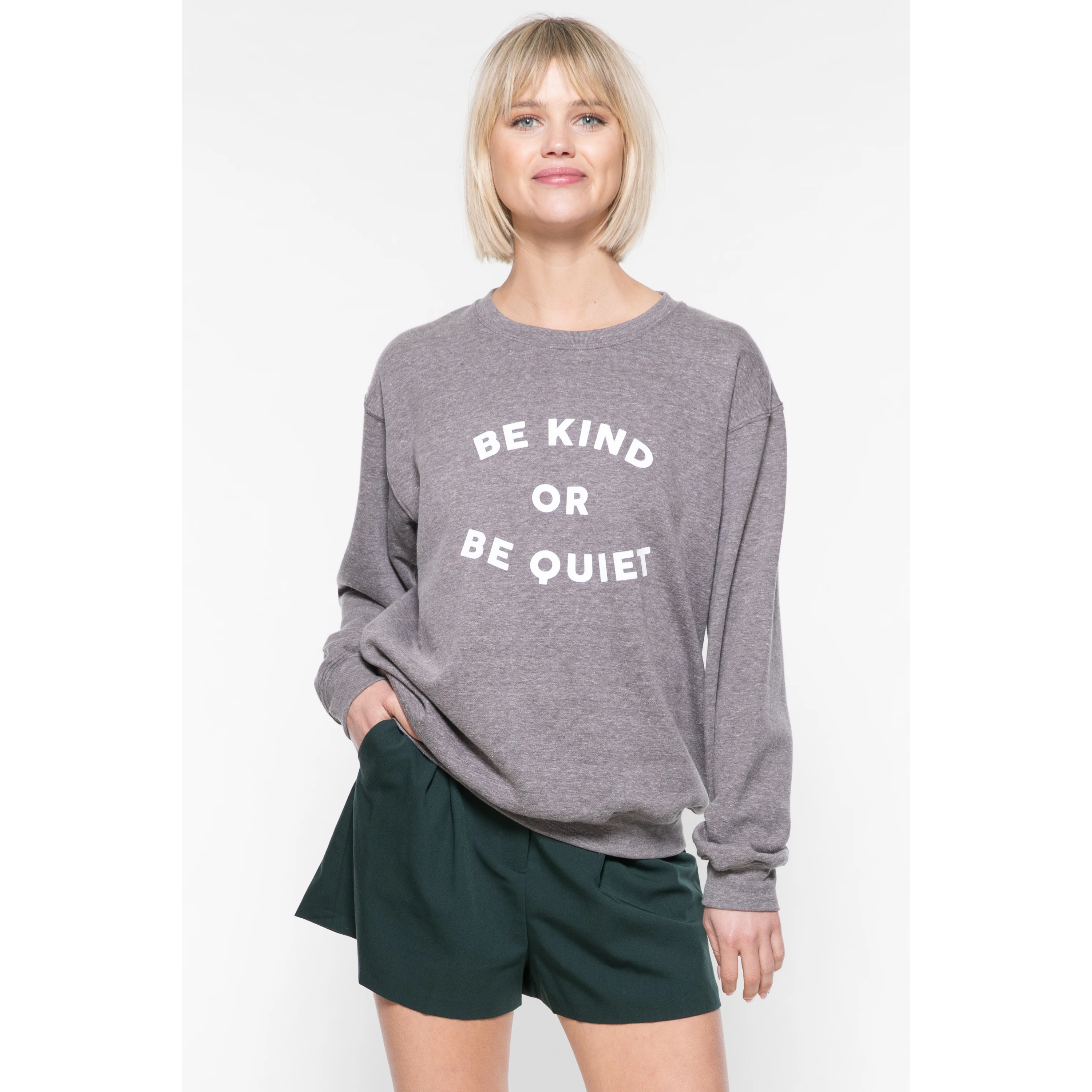 Be Kind Or Be Quiet Willow Sweatshirt